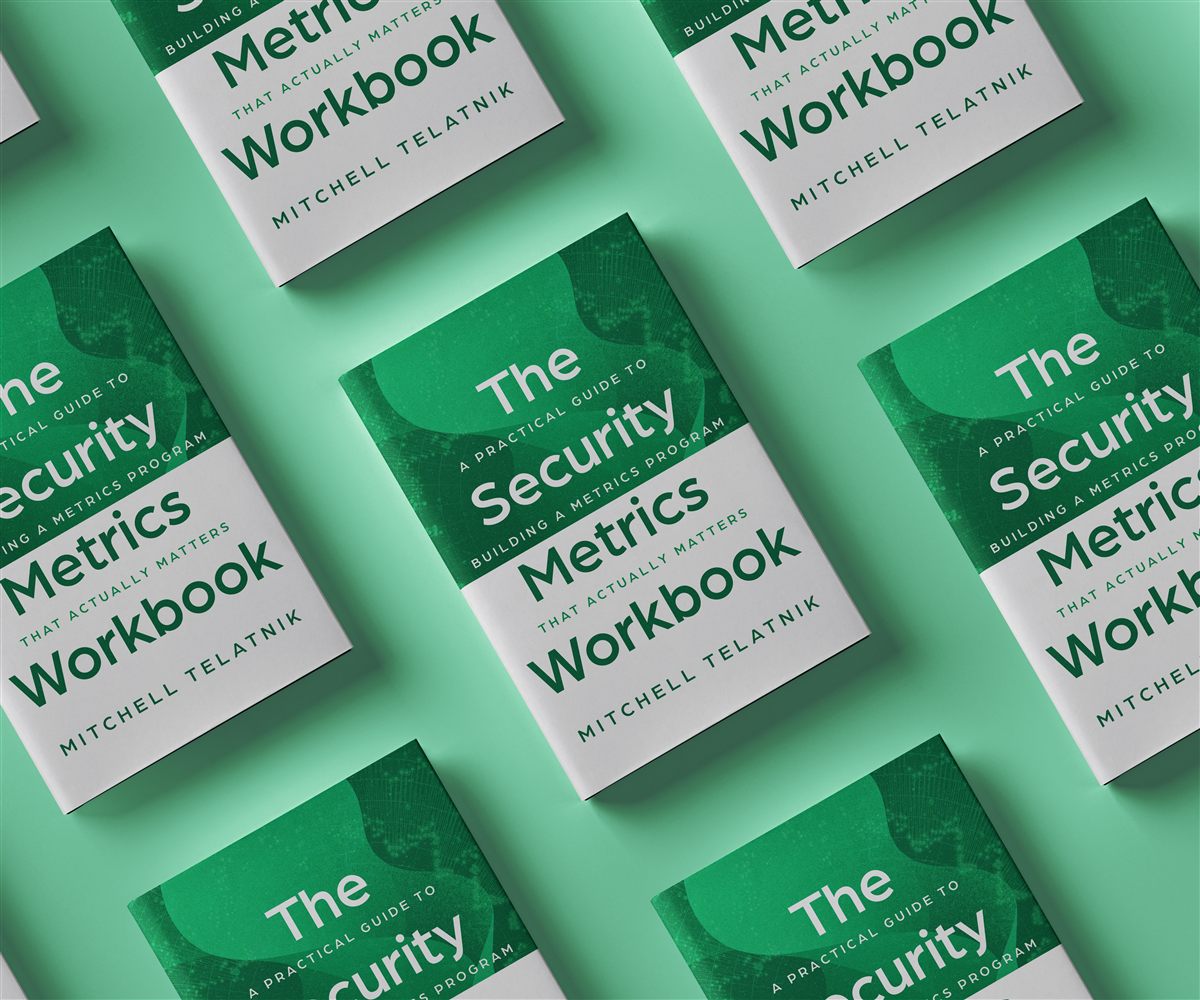 The Security Metrics Workbook by Mitchell Telatnik